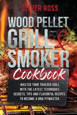 Book cover for Wood Pellet Grill and Smoker Cookbook