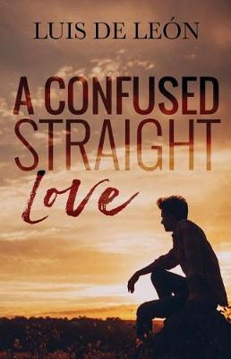 Book cover for A Confused Straight Love