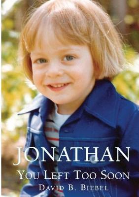 Cover of Jonathan, You Left Too Soon