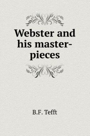 Cover of Webster and his master-pieces