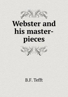 Book cover for Webster and his master-pieces