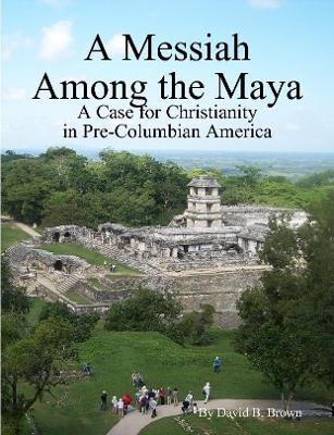 Book cover for A Messiah Among the Maya