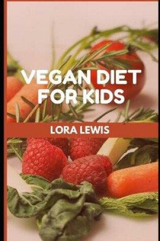 Cover of Vegan Diet For Kids