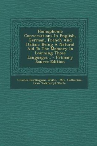 Cover of Homophonic Conversations in English, German, French and Italian