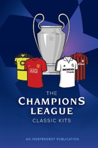Cover of The Champions League Classic Kits
