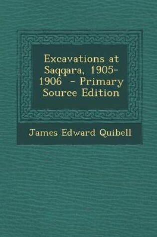 Cover of Excavations at Saqqara, 1905-1906 - Primary Source Edition