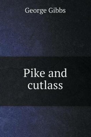 Cover of Pike and cutlass