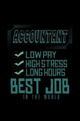 Book cover for Accountant. low pay, high stress, long hours, best job in the world