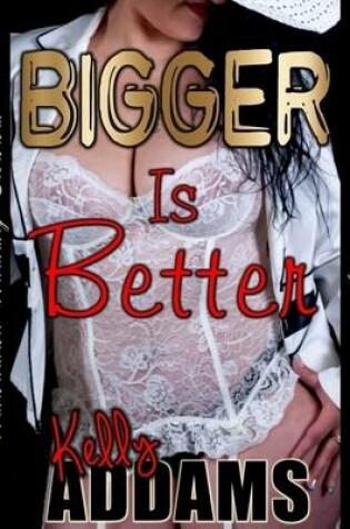 Cover of Bigger Is Better - 1 to 9