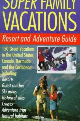 Cover of Super Family Vacations