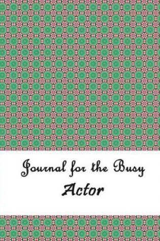 Cover of Journal for the Busy Actor