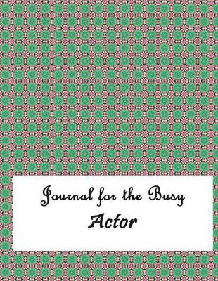 Book cover for Journal for the Busy Actor