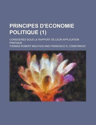 Book cover for Principes D'Economie Politique; Consideres Sous Le Rapport de Leur Application Pratique (1 )