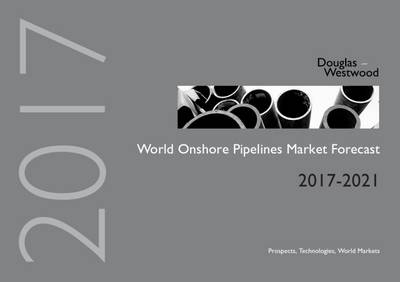 Cover of World Onshore Pipelines Market Forecast 2017-2021