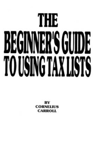 Cover of The Beginner's Guide to Using Tax Lists