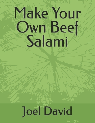 Book cover for Make Your Own Beef Salami