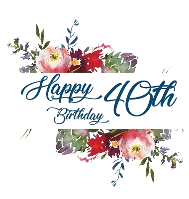 Book cover for Happy 40th Birthday Guest Book (Hardcover)