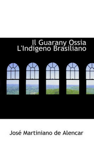 Cover of Il Guarany Ossia L'Indigeno Brasiliano