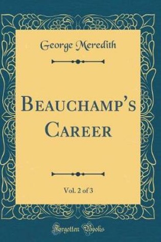 Cover of Beauchamp's Career, Vol. 2 of 3 (Classic Reprint)