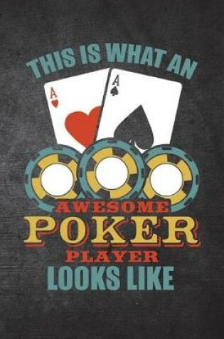 Cover of This Is What An Awesome Poker Player Looks Like
