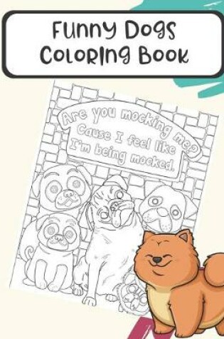 Cover of Funny Dogs Coloring Book