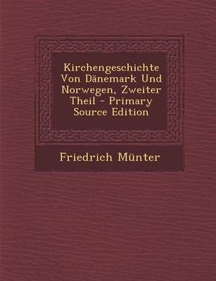 Book cover for Kirchengeschichte Von Danemark Und Norwegen, Zweiter Theil