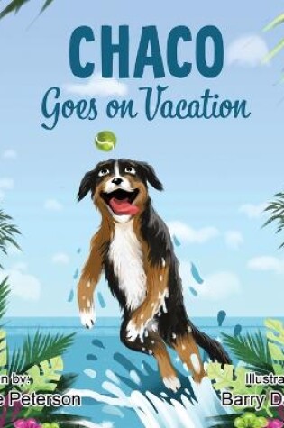 Cover of Chaco Goes on Vacation