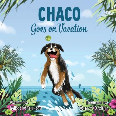 Cover of Chaco Goes on Vacation