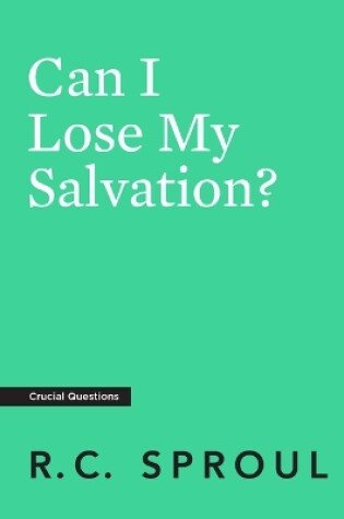 Cover of Can I Lose My Salvation?
