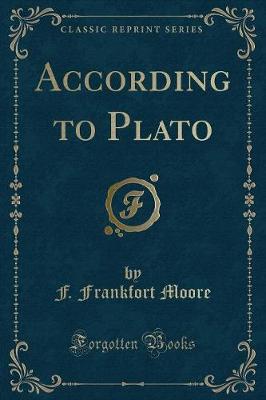 Book cover for According to Plato (Classic Reprint)