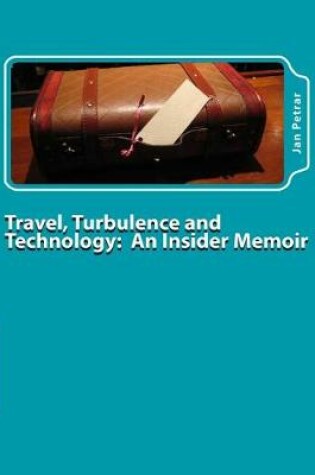 Cover of Travel, Turbulence and Technology