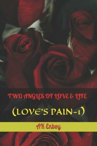 Cover of Two Angles of Love & Life