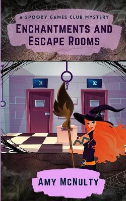 Book cover for Enchantments and Escape Rooms