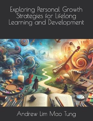 Book cover for Exploring Personal Growth Strategies for Lifelong Learning and Development