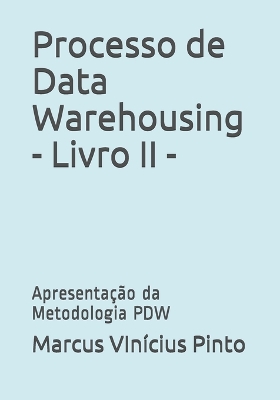 Cover of Processo de Data Warehousing - Livro II -