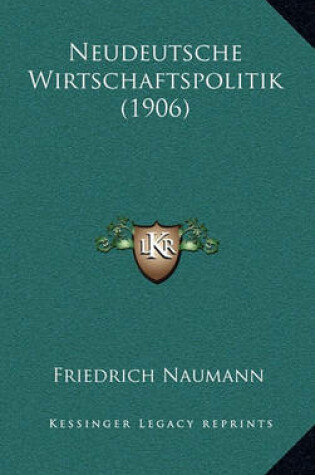 Cover of Neudeutsche Wirtschaftspolitik (1906)