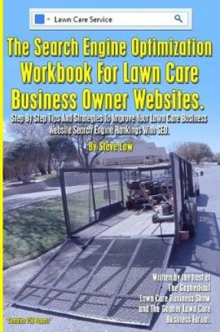 Cover of The Search Engine Optimization Workbook For Lawn Care Business Owner Websites.