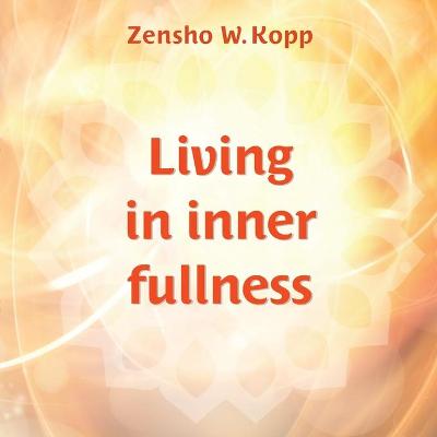 Cover of Living in inner fullness