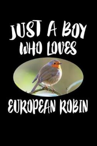 Cover of Just A Boy Who Loves European Robin