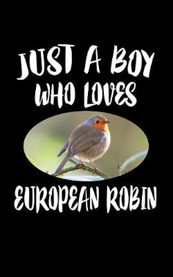 Book cover for Just A Boy Who Loves European Robin