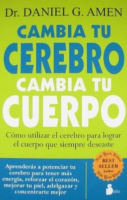 Book cover for Cambia Tu Cerebro, Cambia Tu Cuerpo