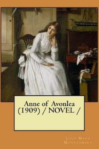 Cover of Anne of Avonlea (1909) / NOVEL /