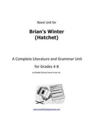 Cover of Novel Unit for Brian's Winter (Hatchet)