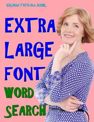 Book cover for Extra Large Font Word Search