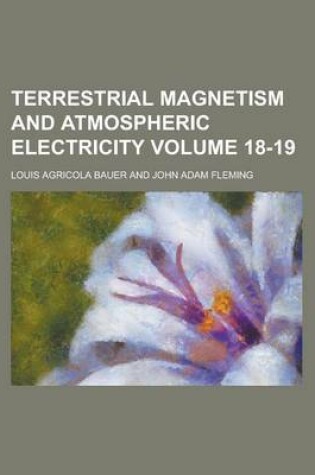 Cover of Terrestrial Magnetism and Atmospheric Electricity Volume 18-19