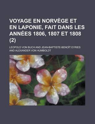 Book cover for Voyage En Norvege Et En Laponie, Fait Dans Les Annees 1806, 1807 Et 1808 (2)