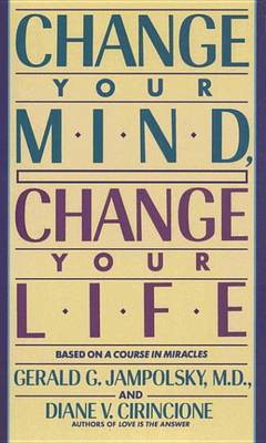 Book cover for Change Your Mind, Change Your Life