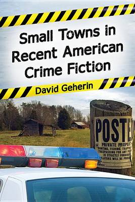 Book cover for Small Towns in American Crime Fiction, 1972-2013