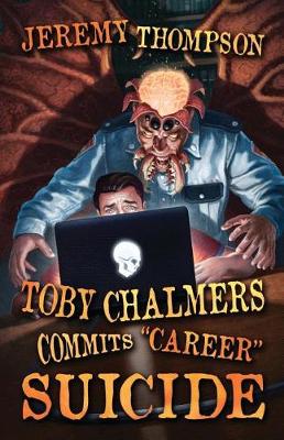 Book cover for Toby Chalmers Commits "Career" Suicide