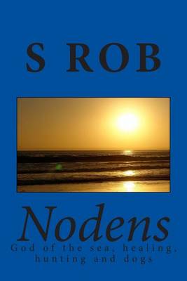 Book cover for Nodens god of the sea, healing, hunting and dogs